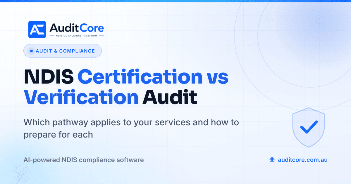 NDIS Certification vs Verification Audit: Which One Applies to You