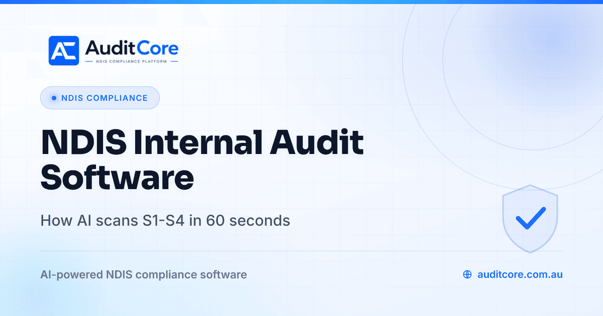 NDIS Internal Audit Software: How AI Scans S1–S4 in 60 Seconds